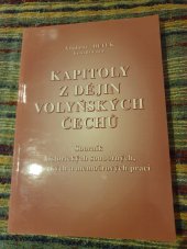 kniha Kapitoly z dějin volyňských Čechů sborník historických souborných, vědeckých a memoárových prací, Sdružení Čechů z Volyně a jejich přátel 1997