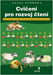 kniha Cvičení pro rozvoj čtení pro začínající čtenáře a děti se specifickými poruchami učení, Portál 2008