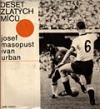 kniha Deset zlatých míčů, Naše vojsko 1967