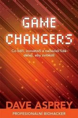 kniha Game Changers Co lídři, inovátoři a nezávislí lidé dělají, aby zvítězili, Zoner Press 2021