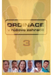 kniha Ordinace v růžové zahradě 3., Dobrovský 2005