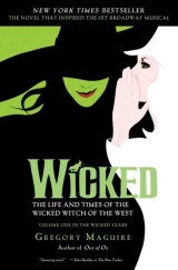kniha Wicked The life and times of the wicked witch of the west, HarperCollins Publishers Inc 2004