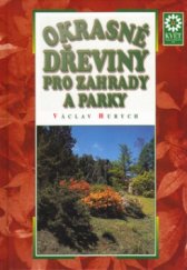 kniha Okrasné dřeviny pro zahrady a parky, Květ 2003