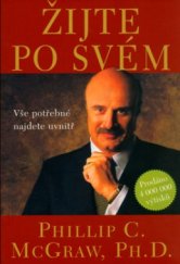 kniha Žijte po svém vše potřebné najdete uvnitř, Pragma 2006