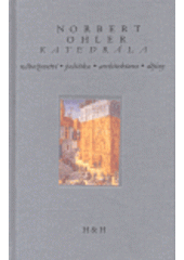 kniha Katedrála náboženství, politika, architektura, dějiny, H & H 2006