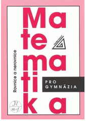 kniha Matematika pro gymnázia rovnice a nerovnice, Prometheus 2011