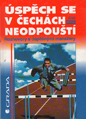 kniha Úspěch se v Čechách neodpouští rozhovory s úspěšnými manažery, Grada 1996