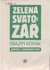 kniha Zelená svatozář kapitoly z ekologické etiky, Sociologické nakladatelství 1998