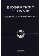 kniha Biografický slovník Slezska a severní Moravy nová řada., Ostravská univerzita, Filozofická fakulta a Centrum pro hospodářské a sociální dějiny 2008