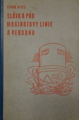 kniha Sláva a pád Maginotovy linie a Verdunu, Orbis 1941