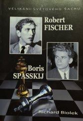 kniha Velikáni světového šachu Boris Spasskij, Robert Fischer, Galerie Dolmen 2015