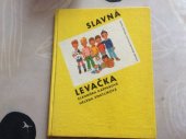 kniha Slavná levačka, SNDK 1966