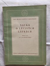 kniha Nauka o léčivých látkách učební text pro zdravot. školy, obor zdravot. sester, dětských sester a porodních asistentek, SZdN 1956