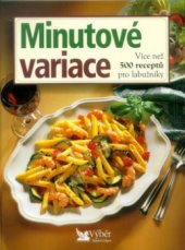 kniha Minutové variace více než 500 receptů pro labužníky, Reader’s Digest 2001