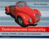 kniha Československé motorarity Dálníky, tříkolky, vozítka a jiné zajímavosti, Grada 2016