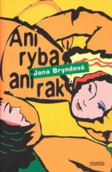 kniha Ani ryba ani rak, Motto 2008