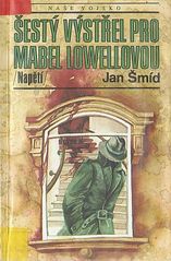 kniha Šestý výstřel pro Mabel Lowellovou, Naše vojsko 1993