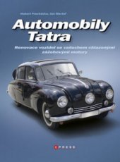 kniha Automobily Tatra renovace vozidel se vzduchem chlazenými zážehovými motory, CPress 2011