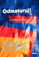 kniha Odmaturuj! z německého jazyka 1, Didaktis 2005