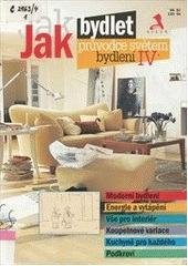 kniha Jak bydlet průvodce světem bydlení IV., ASLAN 1999