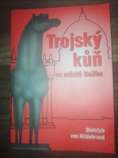 kniha Trojský kůň ve městě Božím, Matice Cyrillo-Methodějská 1999