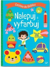kniha Cestou do škôlky Nalepuj a vyfarbuj 3+, Svojtka 2024