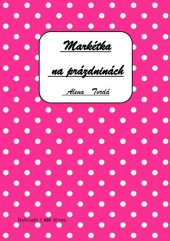 kniha Markétka na prázdninách, Nová Forma 2015