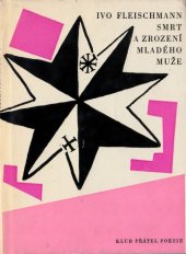 kniha Smrt a zrození mladého muže a jiné příběhy, Československý spisovatel 1964