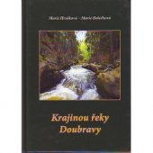 kniha Krajinou řeky Doubravy toulání Podoubravím, MH 2006