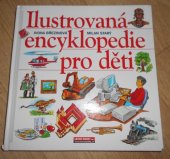 kniha Ilustrovaná encyklopedie pro děti, Levné knihy KMa 2004