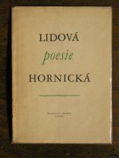 kniha Lidová poesie hornická, Orbis 1950
