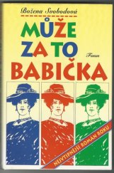 kniha Může za to babička odehrává se v letech devadesátých, Faun 1999