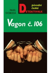 kniha Vagon č. 106, MOBA 2007