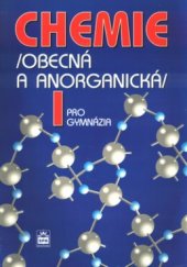 kniha Chemie pro gymnázia I (obecná a anorganická), SPN 2001