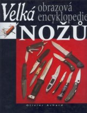 kniha Velká obrazová encyklopedie nožů, Ottovo nakladatelství - Cesty 2001