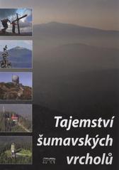 kniha Tajemství šumavských vrcholů 1., Starý most 2010