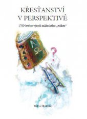 kniha Křesťanství v perspektivě 1700-letého výročí milánského "ediktu", Tribun EU 2014