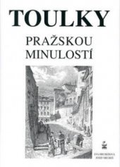 kniha Toulky pražskou minulostí, Petrklíč 2003