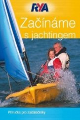 kniha Začínáme s jachtingem Příručka pro začátečníky, Asociace PCC (APC) 2013