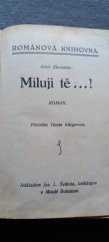 kniha Miluji tě-- ! román, Josef L. Švíkal 1931