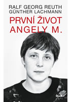 kniha První život Angely M., Euromedia 2013