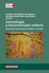 kniha Imunologie a imunoterapie nádorů současné poznatky snadno a rychle, Mladá fronta 2018