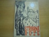 kniha Stříbrná růže [Historický román], Karel Voleský 1948