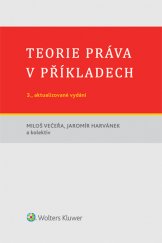 kniha Teorie práva v příkladech, Wolters Kluwer 2016