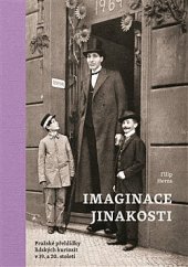 kniha Imaginace jinakosti Pražské přehlídky lidských kuriozit v 19. a 20. století, Scriptorium 2020