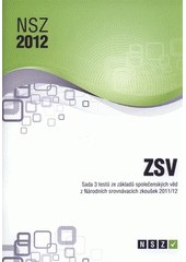 kniha NSZ 2012. ZSV : sada 3 testů ze základů společenských věd z Národních srovnávacích zkoušek 2011/12, SCIO 2012