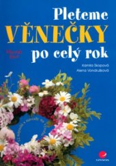 kniha Pleteme věnečky po celý rok, Grada 2005