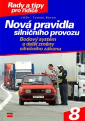 kniha Nová pravidla silničního provozu bodový systém a další změny silničního zákona, CPress 2006