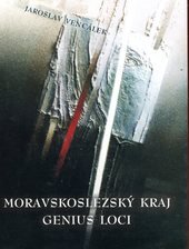 kniha Moravskoslezský kraj - genius loci, Ostravská univerzita 2005