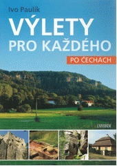 kniha Výlety pro každého po Čechách, Euromedia 2021
